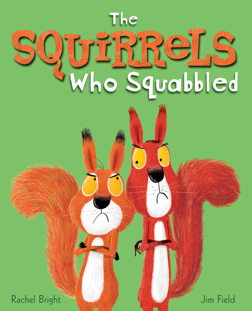 The Squirrels Who Squabbled by Rachel Bright, Jim Field, 9781338538038