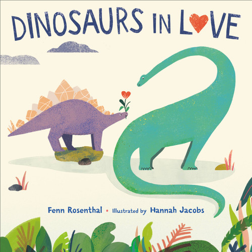 Dinosaurs in Love by Fenn Rosenthal, Hannah Jacobs, 9780316593335