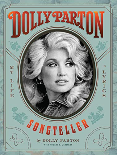 Dolly Parton Songteller: My Life in Lyrics (My Life in Lyrics) by Dolly Parton, Robert K. Oermann, 9781797205090