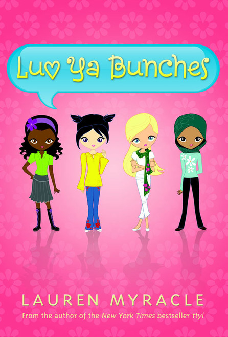 Luv Ya Bunches (Flower Power Book #1) by Lauren Myracle, 9780810942110