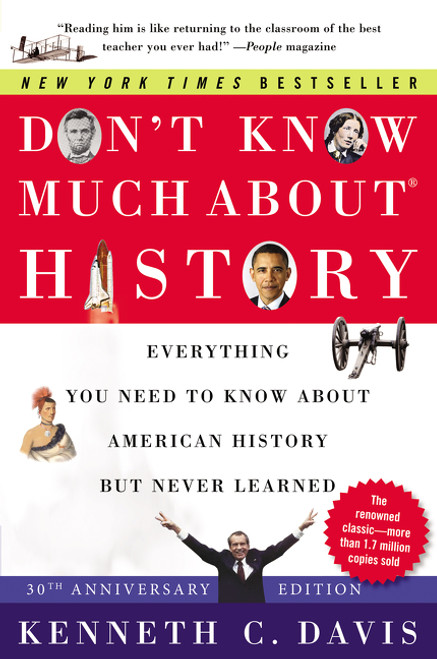 Don't Know Much About® History [30th Anniversary Edition] (Everything You Need to Know About American History but Never Learned) by Kenneth C. Davis, 9780063067196