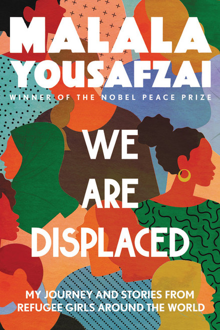 We Are Displaced (My Journey and Stories from Refugee Girls Around the World) - 9780316523653 by Malala Yousafzai, 9780316523653