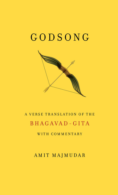 Godsong (A Verse Translation of the Bhagavad-Gita, with Commentary) - 9780525435297 by Amit Majmudar, 9780525435297