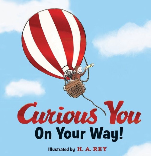 Curious George Curious You: On Your Way! Gift Edition by H. A. Rey, 9780358521174