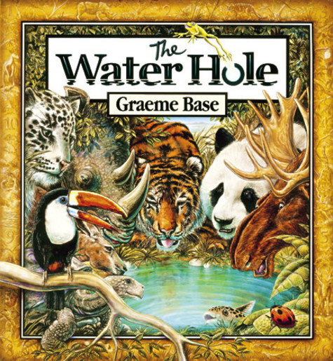 The Water Hole (A Counting Picture Book) by Graeme Base, 9780810945685