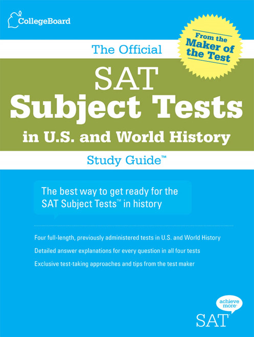 The Official SAT Subject Tests in U.S. & World History Study Guide by , 9780874477696