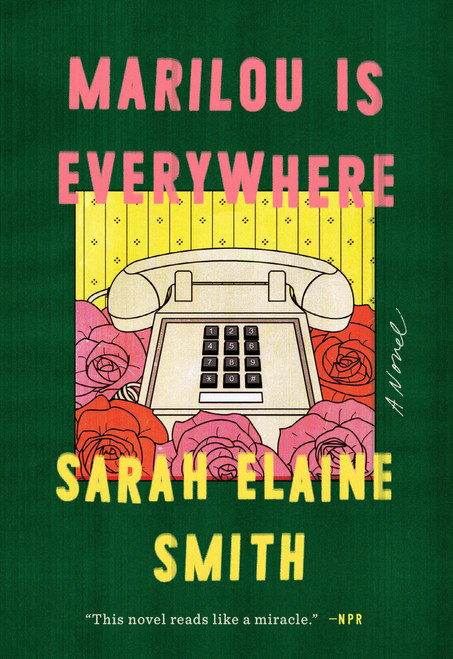 Marilou Is Everywhere (A Novel) - 9780525535256 by Sarah Elaine Smith, 9780525535256