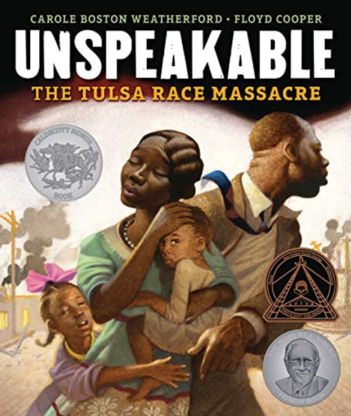 Unspeakable (The Tulsa Race Massacre) by Carole Boston Weatherford, Floyd Cooper, 9781541581203