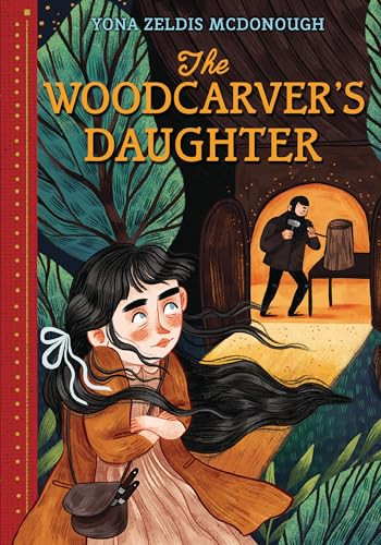 The Woodcarver's Daughter by Yona Zeldis McDonough, Kaja Kajfez, 9781728420264