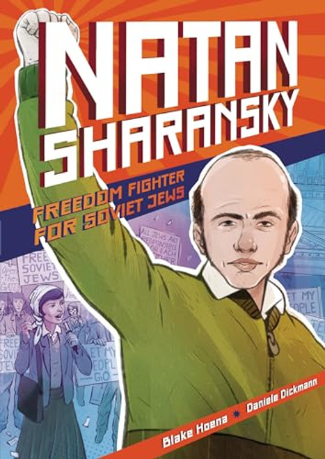 Natan Sharansky (Freedom Fighter for Soviet Jews) by Blake Hoena, Daniele Dickmann, 9781541588998