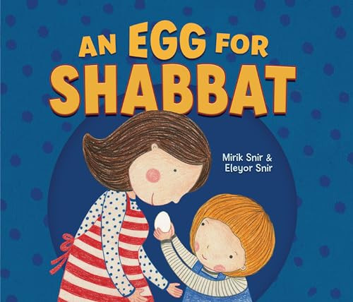 An Egg for Shabbat by Mirik Snir, Eleyor Snir, 9781541596658