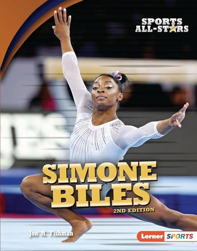 Simone Biles, 2nd Edition by Jon M. Fishman, 9781728404387