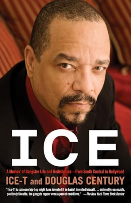 Ice (A Memoir of Gangster Life and Redemption-from South Central to Hollywood) by Ice-T, Douglas Century, 9780345523297