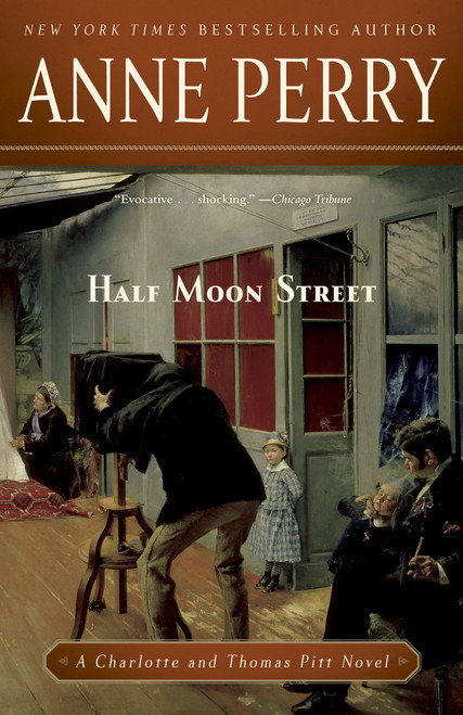 Half Moon Street (A Charlotte and Thomas Pitt Novel) by Anne Perry, 9780345523662