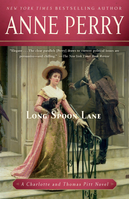 Long Spoon Lane (A Charlotte and Thomas Pitt Novel) by Anne Perry, 9780345523723