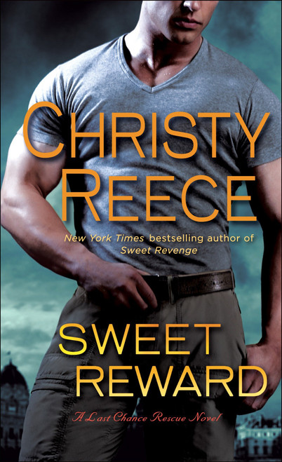 Sweet Reward (A Last Chance Rescue Novel) by Christy Reece, 9780345524096