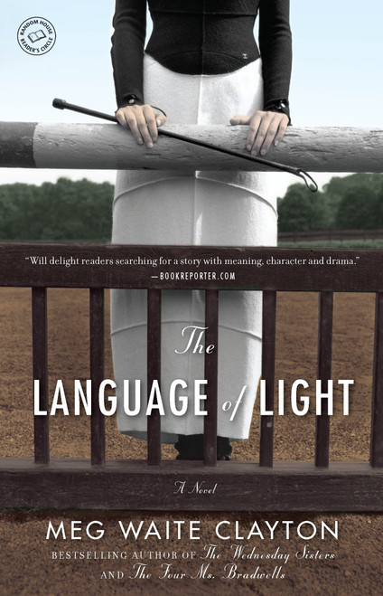 The Language of Light (A Novel) by Meg Waite Clayton, 9780345526649
