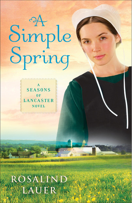 A Simple Spring (A Seasons of Lancaster Novel) by Rosalind Lauer, 9780345526731