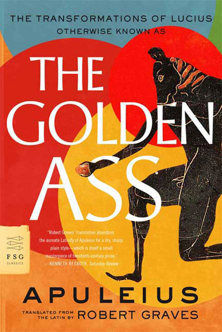 The Golden Ass (The Transformations of Lucius) by Apuleius, Robert Graves, 9780374531812