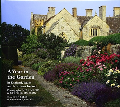 A Year in the Garden (In England, Wales and Northern Ireland) by John Sales, Margaret Willes, Nick Meers, Stephen Robson, 9780810967311