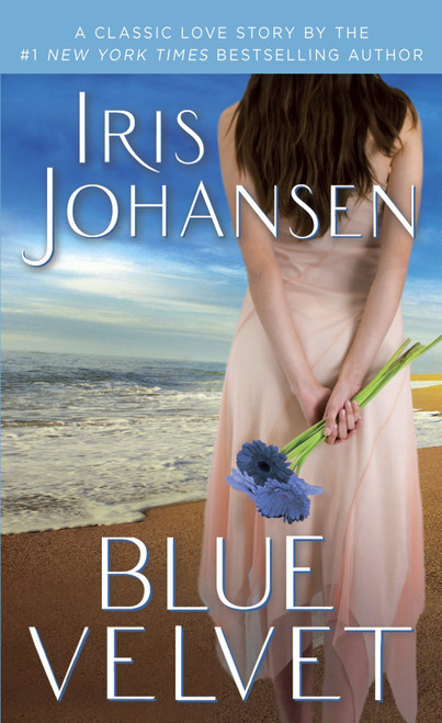 Blue Velvet (A Classic Love Story) by Iris Johansen, 9780345528100