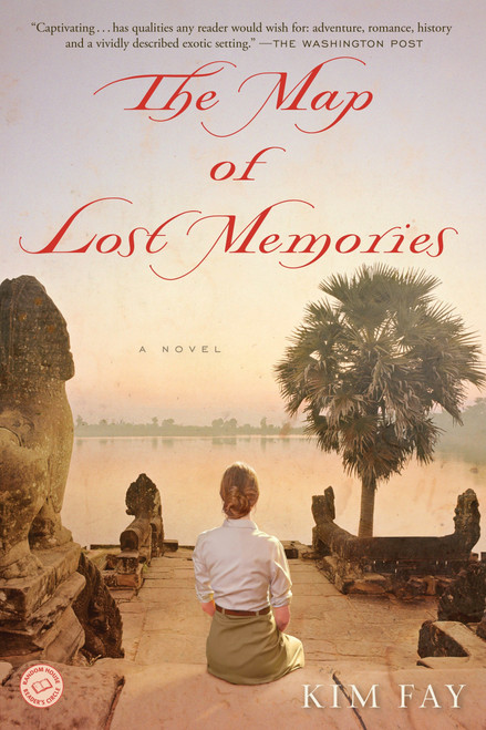 The Map of Lost Memories (A Novel) by Kim Fay, 9780345531421