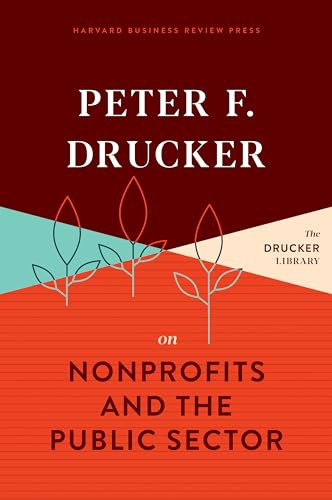 Peter F. Drucker on Nonprofits and the Public Sector by Peter F. Drucker, 9781633699571