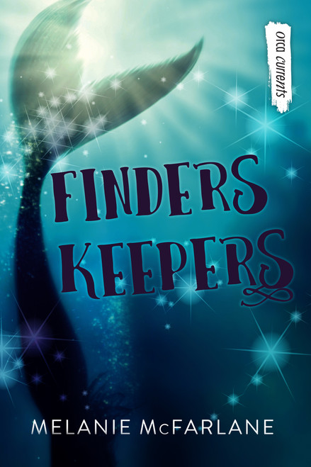 Finders Keepers - 9781459827691 by Melanie McFarlane, 9781459827691