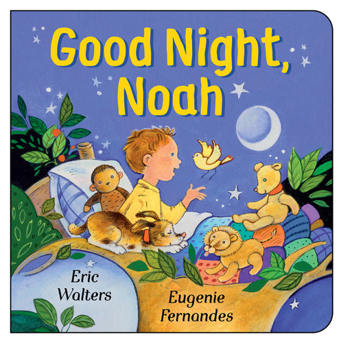 Good Night, Noah by Eric Walters, Eugenie Fernandes, 9781459822252