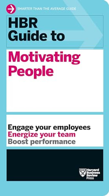 HBR Guide to Motivating People (HBR Guide Series) - 9781633696785 by Harvard Business Review, 9781633696785