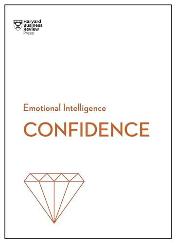 Confidence (HBR Emotional Intelligence Series) - 9781633696662 by Harvard Business Review, Tomas Chamorro-Premuzic, Rosabeth Moss Kanter, Amy Jen Su, Peter Bregman, 9781633696662