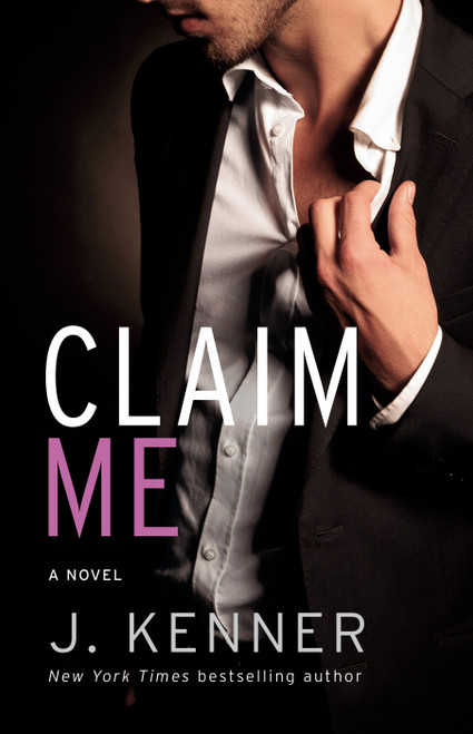 Claim Me (The Stark Series #2) by J. Kenner, 9780345545831