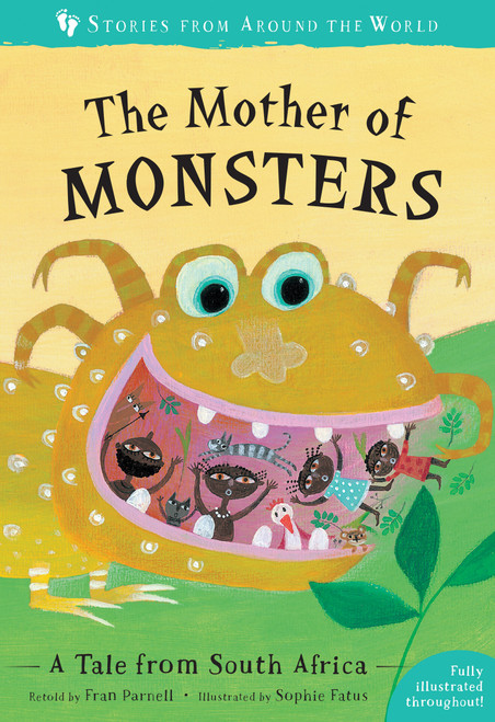 The Mother of Monsters (A Tale from South Africa) by Fran Parnell, Sophie Fatus, 9781782858478