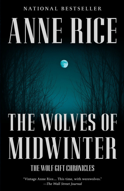 The Wolves of Midwinter (The Wolf Gift Chronicles (2)) by Anne Rice, 9780345805546