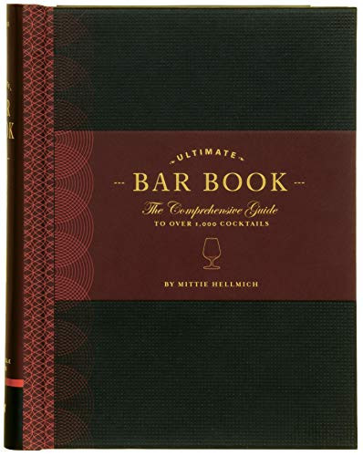 Ultimate Bar Book (The Comprehensive Guide to Over 1,000 Cocktails) by Mittie Hellmich, 9780811843515