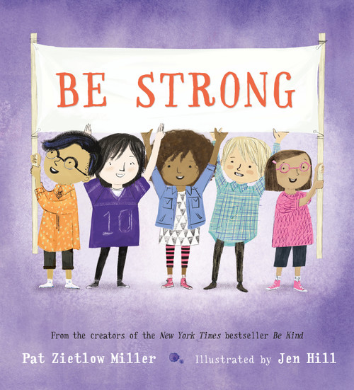 Be Strong - 9781250221117 by Pat Zietlow Miller, Jen Hill, 9781250221117