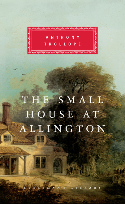 The Small House at Allington (Introduction by A. O. J. Cockshut) by Anthony Trollope, A. O. J. Cockshut, 9780375400674
