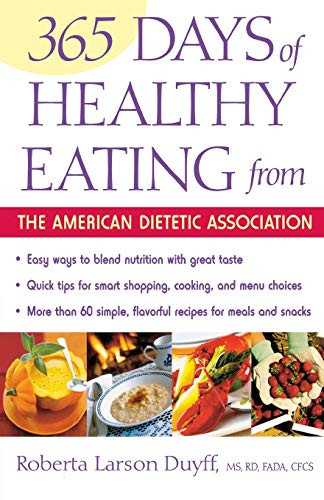 365 Days Of Healthy Eating From The American Dietetic Association by Alma Flor Ada, Roberta Larson Duyff, 9780471442219
