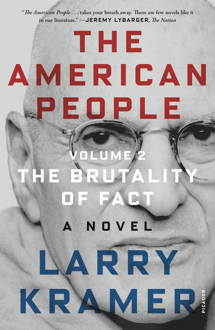 The American People: Volume 2 (The Brutality of Fact: A Novel) - 9781250785688 by Larry Kramer, 9781250785688