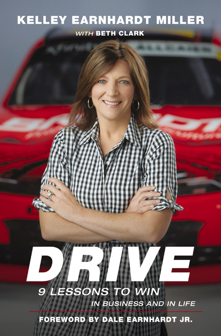 Drive (9 Lessons to Win in Business and in Life) - 9780785229339 by Kelley Earnhardt  Miller, Dale Earnhardt Jr, 9780785229339