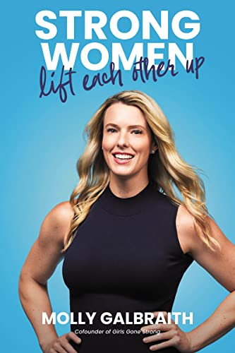 Strong Women Lift Each Other Up by Molly Galbraith, 9780785239086