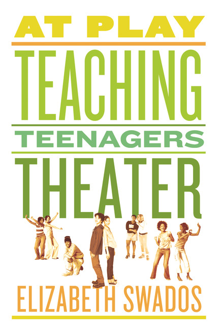 At Play (Teaching Teenagers Theater) by Elizabeth Swados, 9780571211203