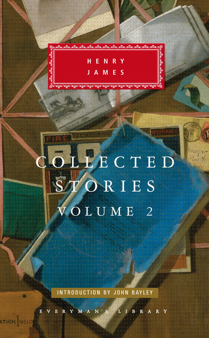 Collected Stories of Henry James (Volume 2; Introduction by John Bayley) by Henry James, John Bayley, 9780375409363