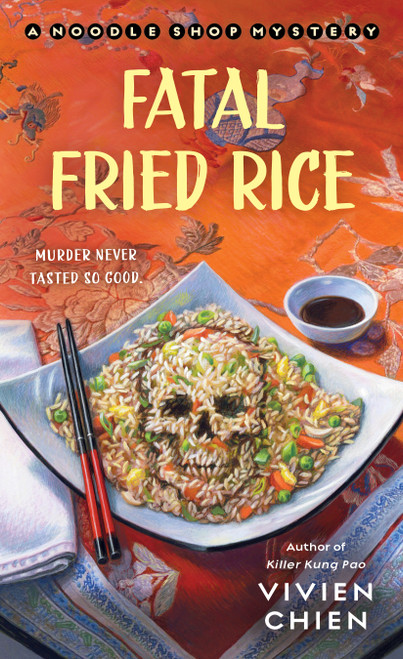 Fatal Fried Rice (A Noodle Shop Mystery) by Vivien Chien, 9781250782595