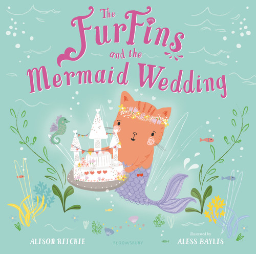 The FurFins and the Mermaid Wedding by Alison Ritchie, Aless Baylis, 9781547605972