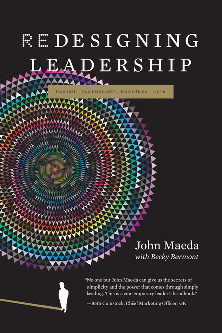 Redesigning Leadership by John Maeda, Rebecca J Bermont, 9780262015882