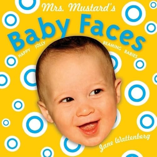 Mrs. Mustard's Baby Faces (Revised and enlarged!) by Jane Wattenberg, 9780811859677