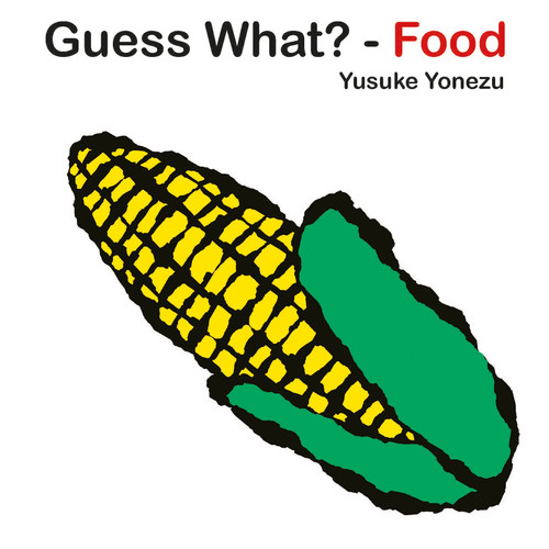 Guess What-Food? by Yusuke Yonezu, Yusuke Yonezu, 9789888240623