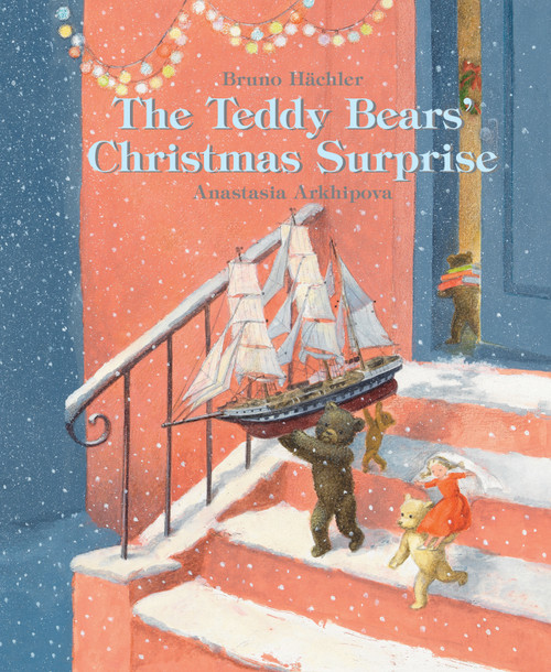 The Teddy Bears' Christmas Surprise by Bruno Hachler, Bruno Hachler, 9789888341634