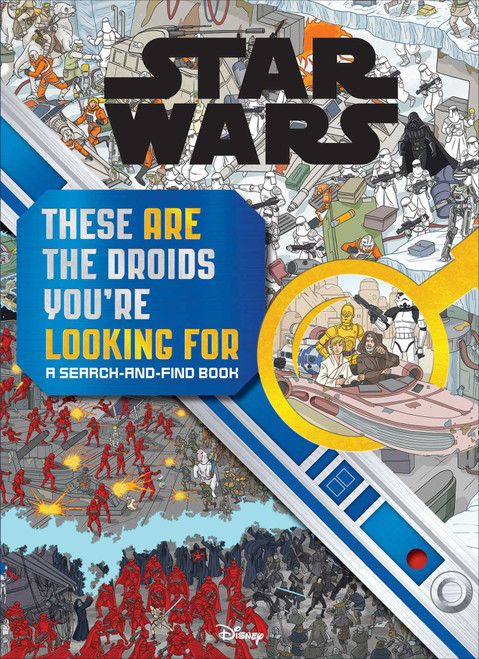 Star Wars Search and Find: These ARE the Droids You're Looking For by Daniel Wallace, Art Mawhinney, 9780794444686